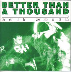 Better Than A Thousand : Self Worth